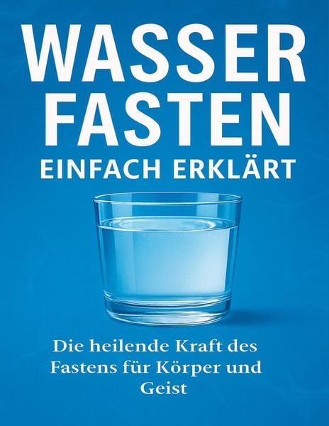 Produktbild: Wasserfasten einfach erkl&auml;rt