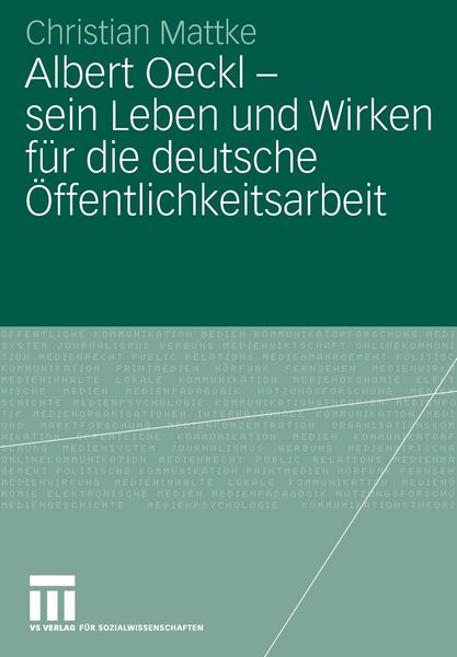 Produktbild: Albert Oeckl - sein Leben und Wirken f&uuml;r die deutsche &Ouml;ffentlichkeitsarbeit