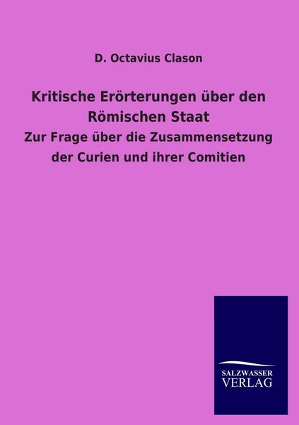 Produktbild: Kritische Er&ouml;rterungen &uuml;ber den R&ouml;mischen Staat