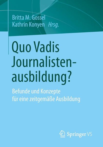 Produktbild: Quo Vadis Journalistenausbildung?