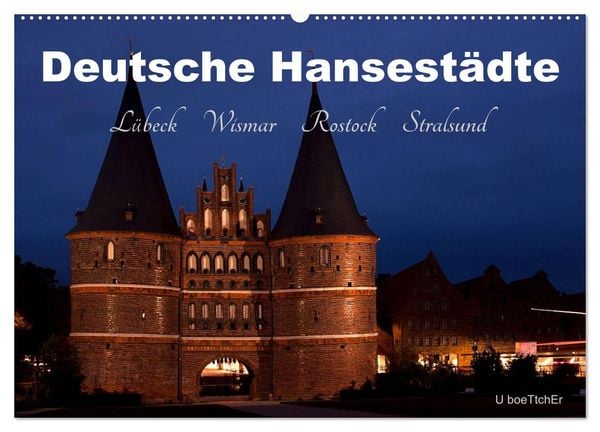 Produktbild: Deutsche Hansest&auml;dte - L&uuml;beck Wismar Rostock Stralsund (Wandkalender 2026 DIN A2 quer), CALVENDO Monatskalender