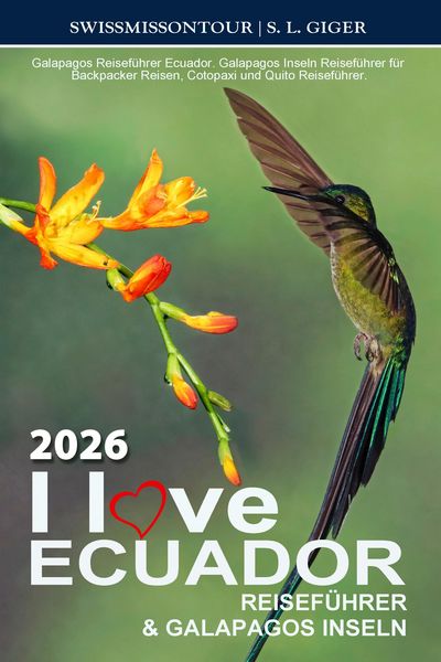 Produktbild: I love Ecuador Reisef&uuml;hrer und Galapagos Inseln von SWISSMISSONTOUR