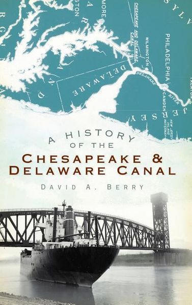 Produktbild: A History of the Chesapeake & Delaware Canal