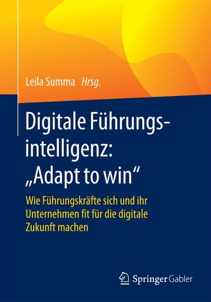Produktbild: Digitale F&uuml;hrungsintelligenz: "Adapt to win"