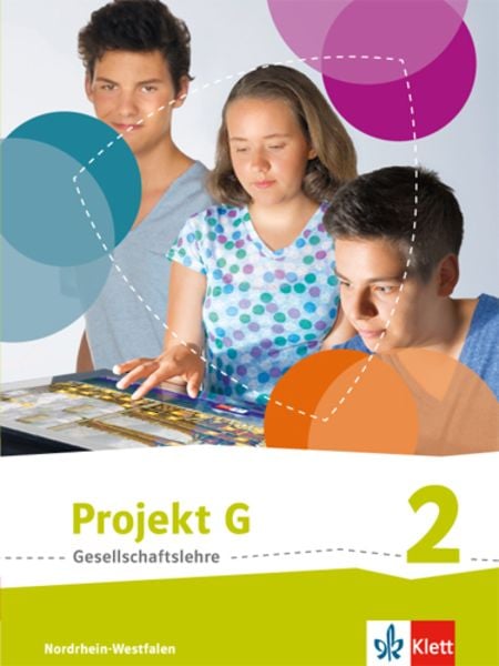 Projekt G Gesellschaftslehre 2. Ausgabe Nordrhein-Westfalen, Gebundene Ausgabe von Christof Birkendorf,Klaus Leinen,Cordia Hengel, Klett