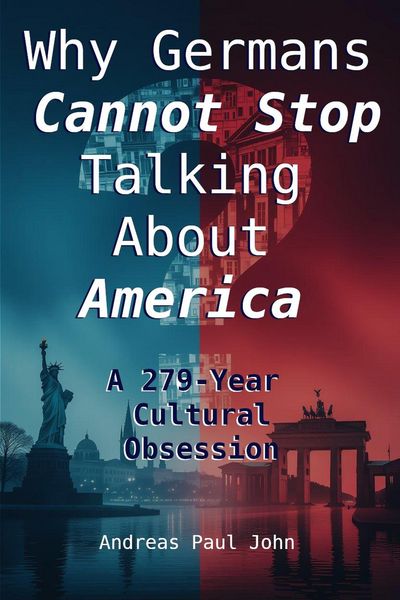 Produktbild: Why Germany Cannot Stop Talking About America