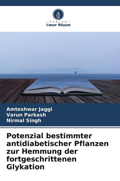 Produktbild: Potenzial bestimmter antidiabetischer Pflanzen zur Hemmung der fortgeschrittenen Glykation