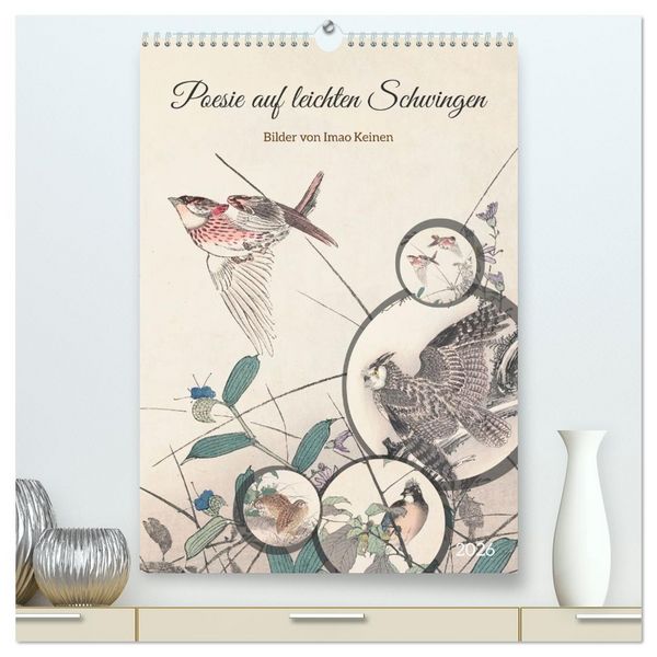 Produktbild: Imao Keinen - Poesie auf leichten Schwingen (hochwertiger Premium Wandkalender 2026 DIN A2 hoch), Kunstdruck in Hochglanz