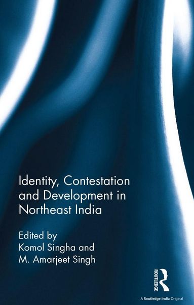 Produktbild: Identity, Contestation and Development in Northeast India