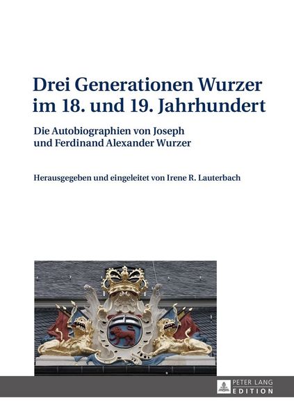 Produktbild: Drei Generationen Wurzer im 18. und 19. Jahrhundert