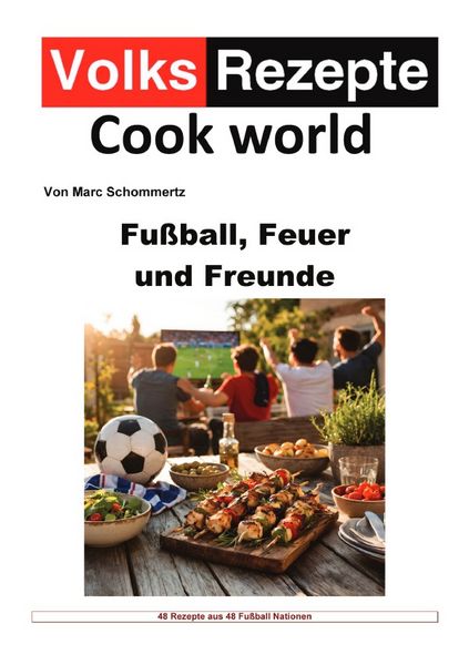 Produktbild: Volksrezepte - Fu&szlig;ball, Feuer &amp; Freunde