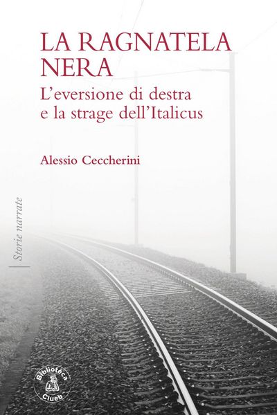 Produktbild: La ragnatela nera. L'eversione di destra e la strage dell'Italicus
