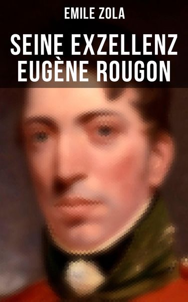 Produktbild: Seine Exzellenz Eug&egrave;ne Rougon
