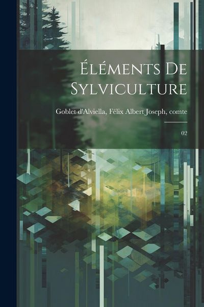 Produktbild: &Eacute;l&eacute;ments de sylviculture: 02