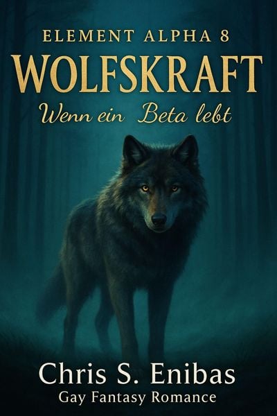 Produktbild: (ELEMENT ALPHA 8) Wolfskraft - Wenn ein Beta lebt