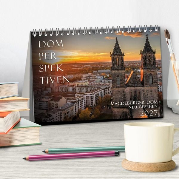 Produktbild: Domperspektiven: Magdeburger Dom - Neu gesehen 2027 (Tischkalender 2027 DIN A5 quer), CALVENDO Monatskalender