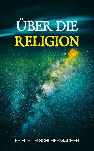 Produktbild: &Uuml;ber die Religion (Kommentiert)
