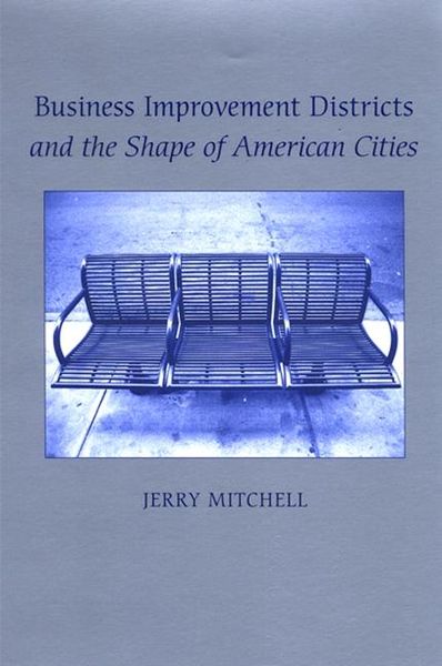Produktbild: Business Improvement Districts and the Shape of American Cities