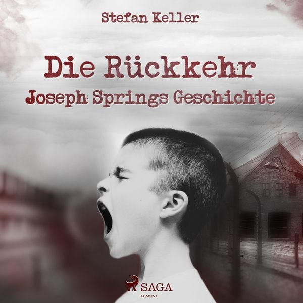 Die Rückkehr - Joseph Springs Geschichte (Ungekürzt) - Stefan Keller, Audio, 9788711952542