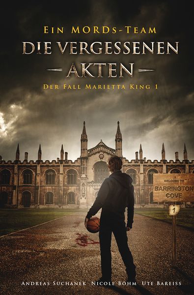 Ein MORDs-Team - Der Fall Marietta King 1: Die vergessenen Akten (Bände 1-3)