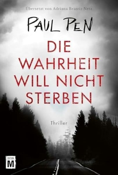 Die Wahrheit will nicht sterben, Taschenbuch von Paul Pen, Edition M, 9782496700053