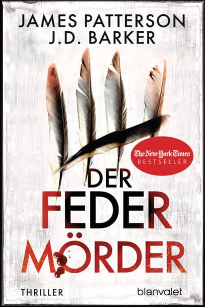Der Federmörder, Taschenbuch von James Patterson,J.D. Barker, Blanvalet, 978-3-7341-1054-2