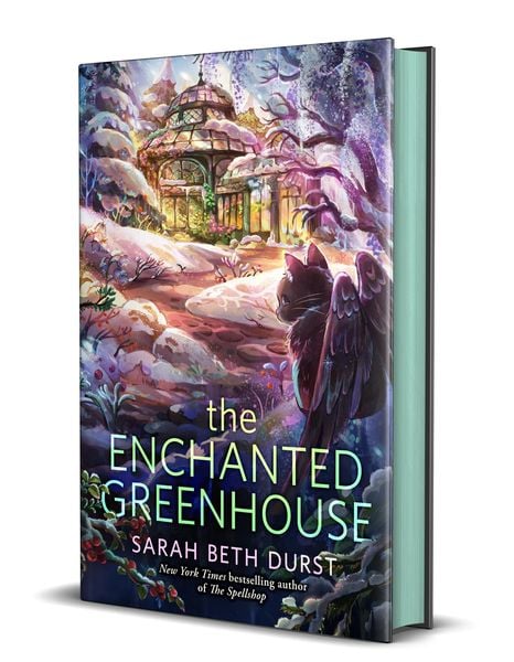 The Enchanted Greenhouse, Gebundene Ausgabe von Sarah Beth Durst, Macmillan USA, 978-1-250-33398-8