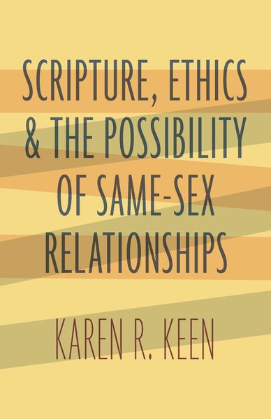 Produktbild: Scripture, Ethics, and the Possibility of Same-Sex Relationships