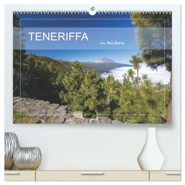 Teneriffa in Bildern (hochwertiger Premium Wandkalender 2025 DIN A2 quer), Kunstdruck in Hochglanz