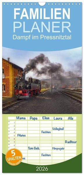 Familienplaner 2026 - Dampf im Pressnitztal mit 5 Spalten (Wandkalender, 21 x 45 cm) CALVENDO