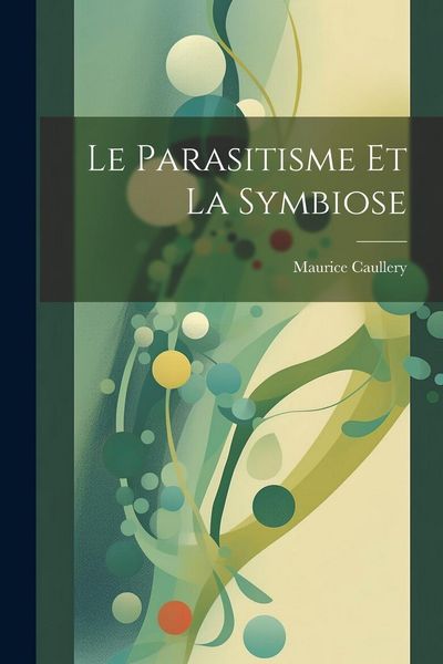 Produktbild: Le parasitisme et la symbiose