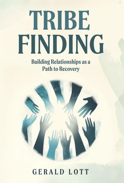 Produktbild: Tribe Finding Building Relationships as a Path to Recovery
