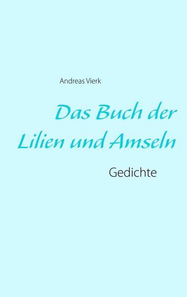Produktbild: Das Buch der Lilien und Amseln