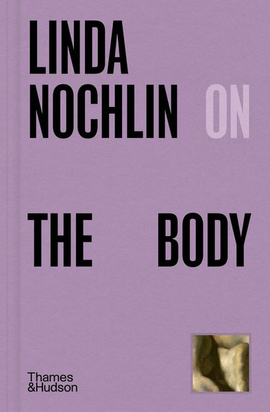 Produktbild: Linda Nochlin on The Body