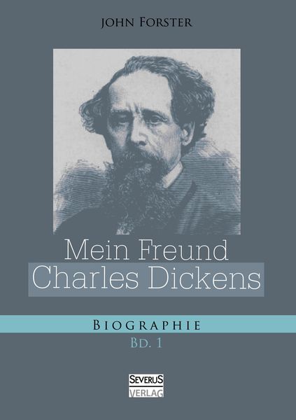 Produktbild: Mein Freund Charles Dickens. Erster Band