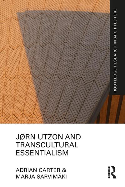 Produktbild: J&oslash;rn Utzon and Transcultural Essentialism