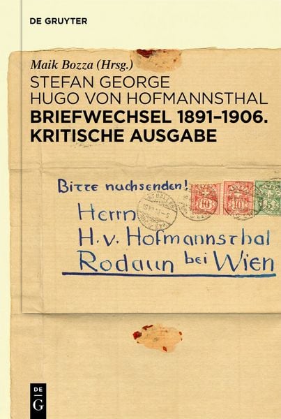 Briefwechsel 1891–1906. Kritische Ausgabe, Gebundene Ausgabe von Stefan George,Hugo Hofmannsthal, De Gruyter, 978-3-11-028395-2