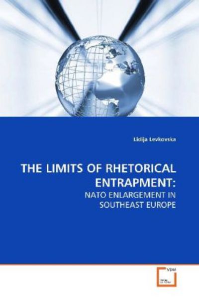 Levkovska, L: The Limits Of Rhetorical Entrapment:, Taschenbuch von Lidija Levkovska, VDM, 9783639114294