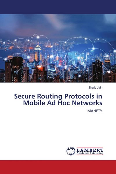 Produktbild: Secure Routing Protocols in Mobile Ad Hoc Networks