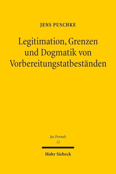 Produktbild: Legitimation, Grenzen und Dogmatik von Vorbereitungstatbest&auml;nden