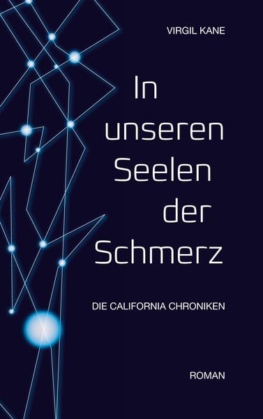 In unseren Seelen der Schmerz, Taschenbuch von Virgil Kane, BoD – Books on Demand, 9783753454412