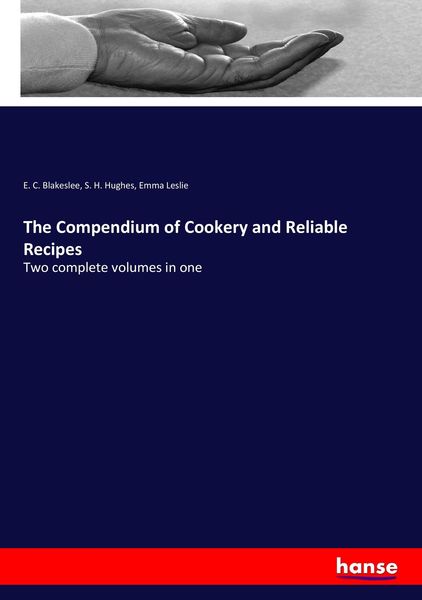 Produktbild: The Compendium of Cookery and Reliable Recipes