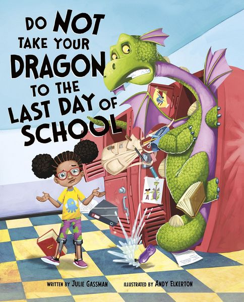Produktbild: Do Not Take Your Dragon to the Last Day of School