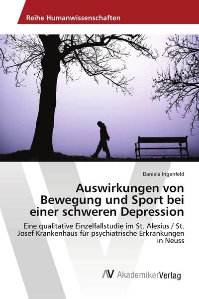 Auswirkungen von Bewegung und Sport bei einer schweren Depression, Taschenbuch von Daniela Ingenfeld, AV Akademikerverlag, 9783330510142