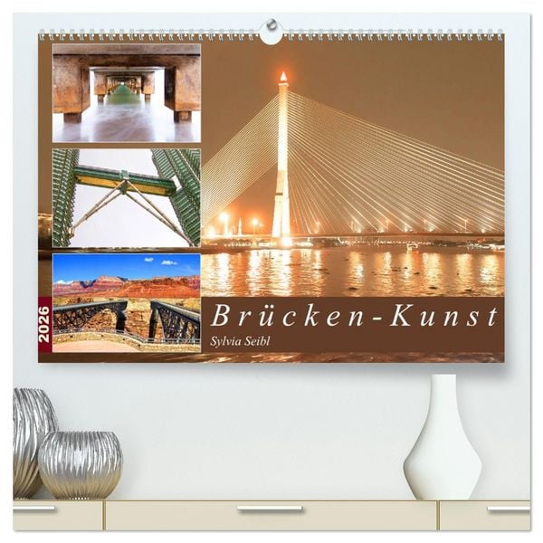 Produktbild: Br&uuml;cken - Kunst (hochwertiger Premium Wandkalender 2026 DIN A2 quer), Kunstdruck in Hochglanz