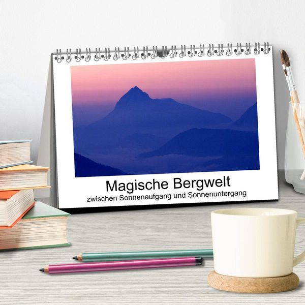 Produktbild: Magische Bergwelt, zwischen Sonnenaufgang und Sonnenuntergang (Tischkalender 2026 DIN A5 quer), CALVENDO Monatskalender