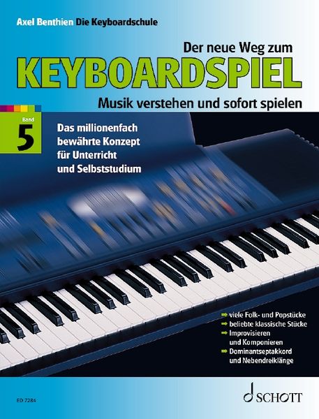 Der neue Weg zum Keyboardspiel 5. Die Keyboardschule für alle einmanualigen Modelle mit Begleitautomatik und Rhythmusger