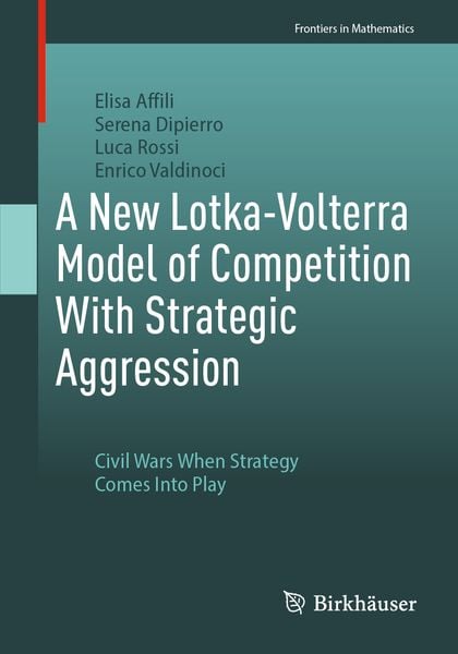 Produktbild: A New Lotka-Volterra Model of Competition With Strategic Aggression