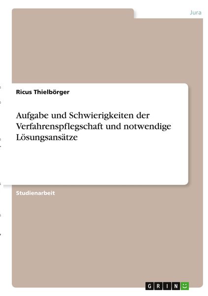 Aufgabe und Schwierigkeiten der Verfahrenspflegschaft und notwendige Lösungsansätze, Taschenbuch von Ricus Thielbörger, GRIN, 9783346339959