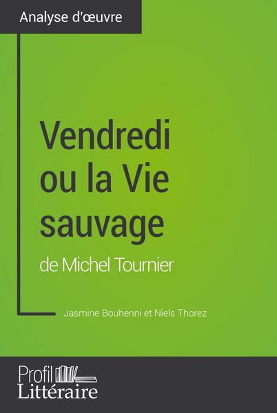 Produktbild: Vendredi ou la Vie sauvage de Michel Tournier (Analyse approfondie)